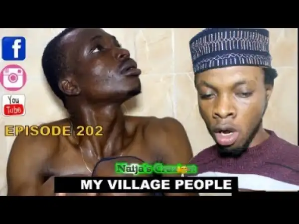 Video: Naija’s Craziest Comedy – My Village People
